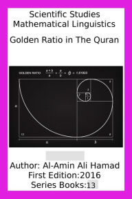 Title: Golden Ratio in the Quran, Author: Al-Amin Ali Hamad