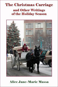 Title: The Christmas Carriage, Author: Alice J. Massa