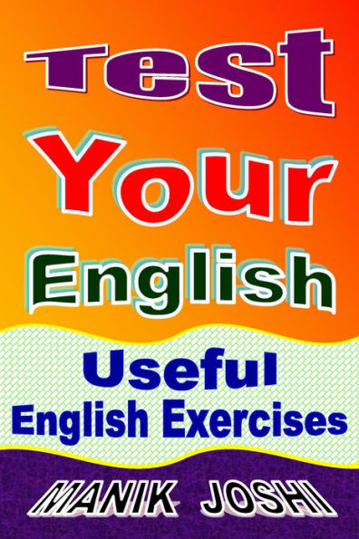 Test Your English: Useful English Exercises