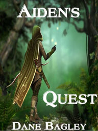 Title: Aiden's Quest, Author: Dane Bagley