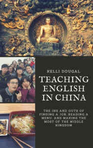 Title: Teaching English in China, Author: Kelli Dougal