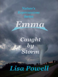 Title: Emma, Caught by Storm, Author: Lisa Powell