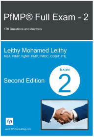 Title: PfMP® Full Exam: 2:170 Questions and Answers, Author: Leithy Mohamed Leithy