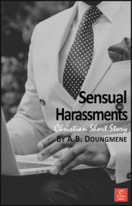 Title: Sensual Harassments, Author: A. B. Doungméné