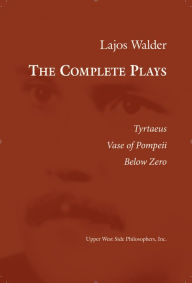 Title: The Complete Plays, Author: Lajos Walder