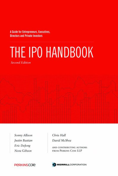 The IPO Handbook: A Guide for Entrepreneurs, Executives, Directors and Private Investors
