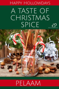 Title: A Taste of Christmas Spice, Author: Pelaam