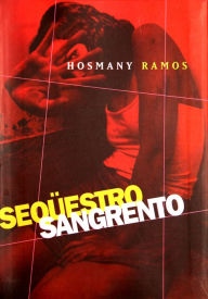 Title: Sequestro Sangrento, Author: Hosmany Ramos
