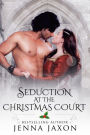 Seduction at the Christmas Court