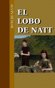 Title: El Lobo de Natt, Author: Alvin Bemar