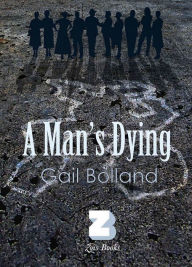 Title: A Man's Dying, Author: Craig Maginnis