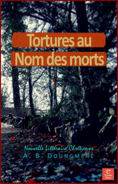 Tortures au Nom des Morts