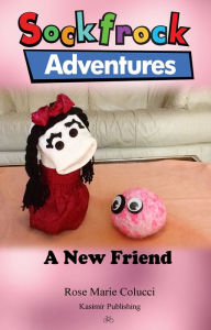 Title: A New Friend, Author: Rose Marie Colucci