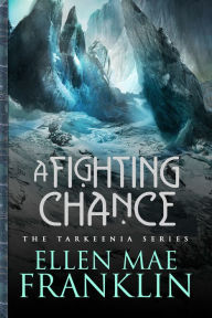 Title: A Fighting Chance, Author: Ellen Mae Franklin