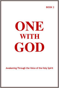 Title: One With God: Awakening Through the Voice of the Holy Spirit - Book 2, Author: Marjorie Tyler