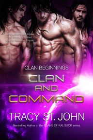 Title: Clan and Command, Author: Tracy St. John