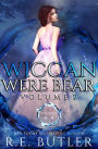 Wiccan-Were-Bear Series, Volume Two
