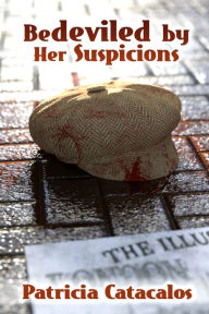 Title: Bedeviled by Her Suspicions, Author: Patricia Catacalos