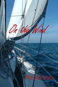 Title: On the Wind, Author: Phil McCaleb