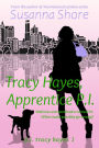 Tracy Hayes, Apprentice P.I. (P.I. Tracy Hayes 1)