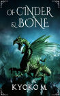 Of Cinder and Bone