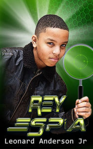 Title: Rey Espia, Author: Leonard Anderson Jr