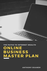 Title: Online Business Masterplan, Author: Anthony Ekanem