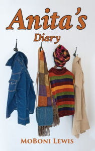 Title: Anita's Diary, Author: MoBoni Lewis