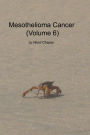 Mesothelioma Cancer (Volume 6)