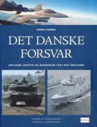 Title: Det danske forsvar: Opgaver, udstyr og mandskab i det nye årtusind, Author: Søren Nørby