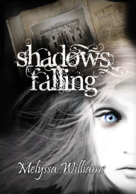 Title: Shadows Falling, Author: Melyssa Williams