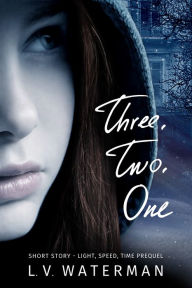 Title: Three, Two, One, Author: L.V. Waterman