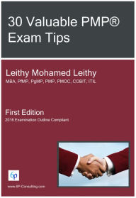 Title: 30 Valuable PMP® Exam Tips, Author: Leithy Mohamed Leithy