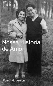 Title: Nossa História de Amor, Author: Fernanda Armoni