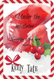 Title: Under The Mistletoe, Author: DJ Mass In Orbit