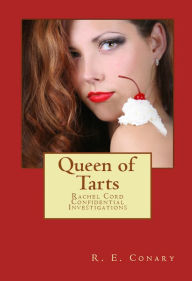 Title: Queen Of Tarts, Author: R. E. Conary