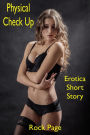 Physical Check Up: Erotica Short Story