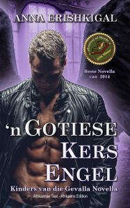 Title: 'n Gotiese Kers Engel (Afrikaanse Taal - Afrikaans Language Edition), Author: Anna Erishkigal