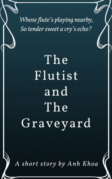 The Flutist and The Graveyard