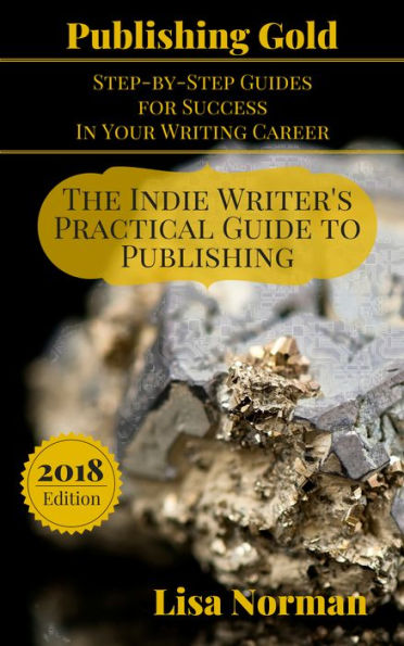 The Indie Writer's Practical Guide to Publishing