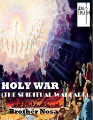 Title: HOLY WAR (The Spiritual Warfare), Author: Brother Nosa