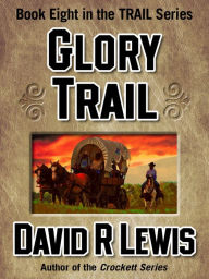 Title: Glory Trail, Author: David R Lewis