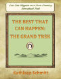 The Best That Can Happen: The Grand Trek