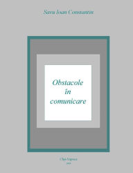 Title: Obstacole în comunicare, Author: Savu Ioan-Constantin