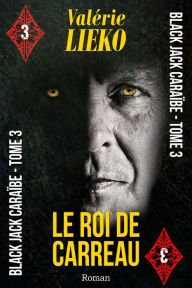 Title: Black Jack Caraïbe Tome 3 Le Roi de Carreau, Author: Valérie Lieko