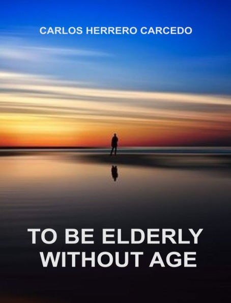 To Be Elderly Without Age