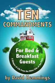 Title: Ten Commandments for Bed and Breakfast Guests: A Glimpse of Life on the Other Side of the Pinny, Author: David Hemmings