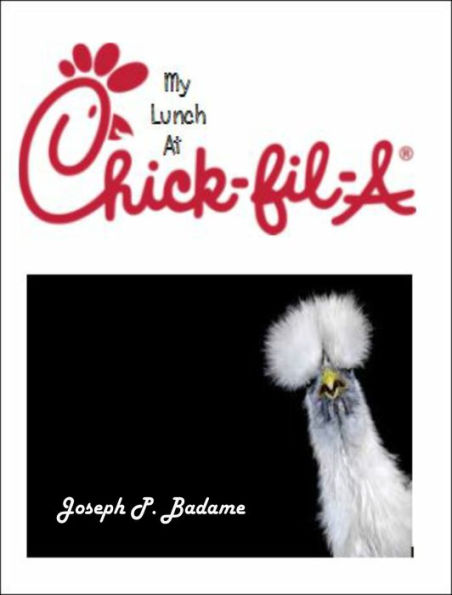 My Lunch at Chick-Fil-A