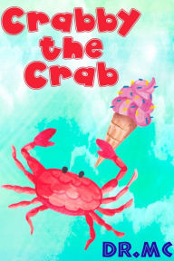 Title: Crabby the Crab, Author: Dr. MC