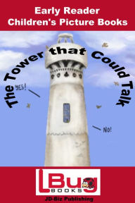 Title: The Tower that Could Talk: Early Reader - Children's Picture Books, Author: L-Bug Books
